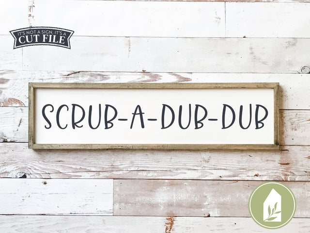 Scrub A Dub SVG | Bathroom Sign SVG | Farmhouse SVG SVG LilleJuniper 