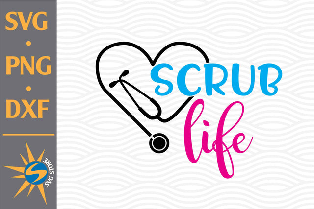 Scrub Life Heart Stethocope SVG, PNG, DXF Digital Files Include SVG SVGStoreShop 