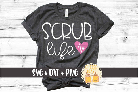 Scrub Life – Nurse SVG PNG DXF Cut Files SVG Cheese Toast Digitals 