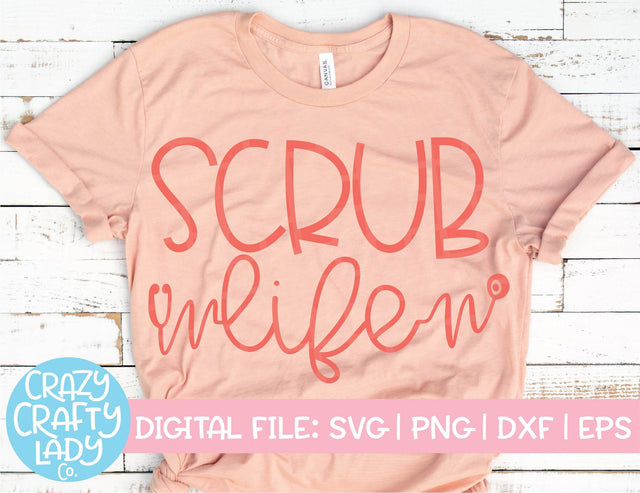 Scrub Life SVG Crazy Crafty Lady Co. 
