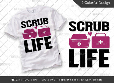 Scrub Life SVG Cut File | Nurse Assistant Svg | Nurse Life Svg | Funny Nurse Svg | Registered Nurse Svg | Surgeon Svg | Nurse Quote Svg SVG ETC Craft 