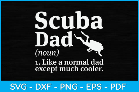 Scuba Dad Funny Definition Svg Design Cutting File SVG artprintfile 