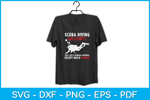 Scuba Diving Grandpa Just Like A Normal Grandpa Except Much Cooler Svg File SVG artprintfile 