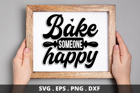 SD0001 - 1 Bake someone happy SVG Designangry 