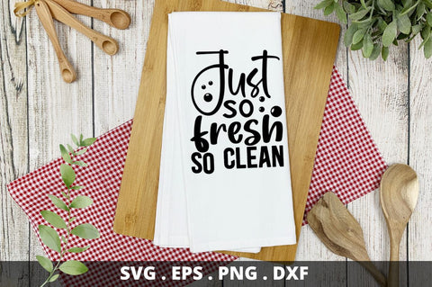 SD0001 - 14 Just so fresh so clean SVG Designangry 