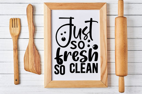 SD0001 - 14 Just so fresh so clean SVG Designangry 