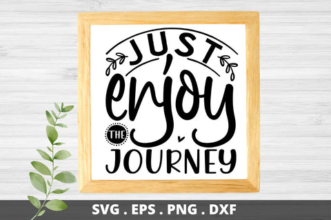 SD0001 - 15 Just enjoy the journey SVG Designangry 