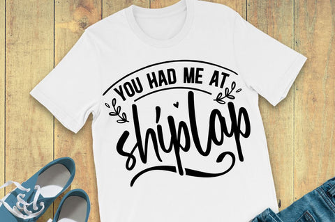 SD0001 - 3 You had me at shiplap SVG Designangry 