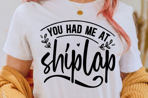 SD0001 - 3 You had me at shiplap SVG Designangry 