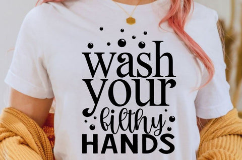 SD0001 - 5 Wash your filthy hands SVG Designangry 