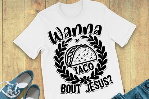 SD0001 - 6 Wanna taco bout jesus SVG Designangry 