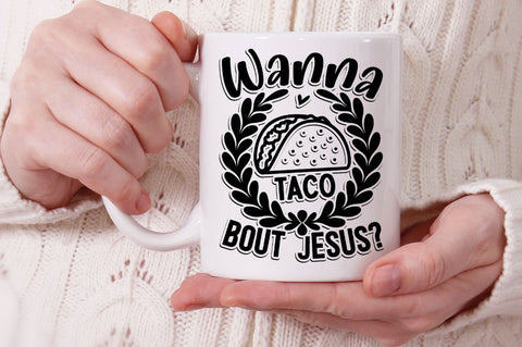 SD0001 - 6 Wanna taco bout jesus SVG Designangry 