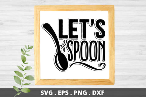 SD0002 - 15 Lets spoon SVG Designangry 
