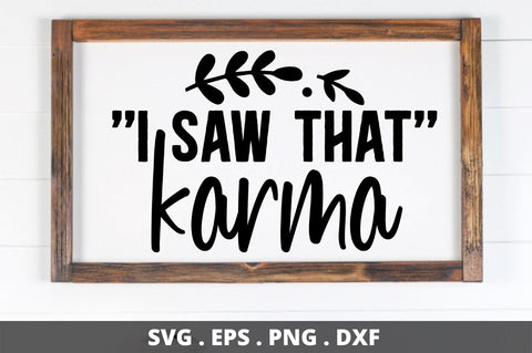 SD0002 - 17 i saw that karma SVG Designangry 