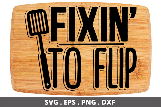 SD0002 - 21 Fixin to flip SVG Designangry 