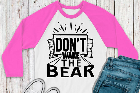 SD0002 - 27 Dont wake the bear SVG Designangry 