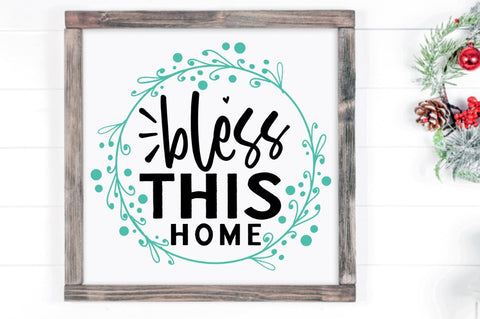 SD0002 - 31 Bless this home SVG Designangry 