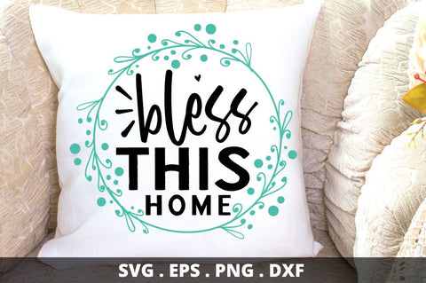 SD0002 - 31 Bless this home SVG Designangry 