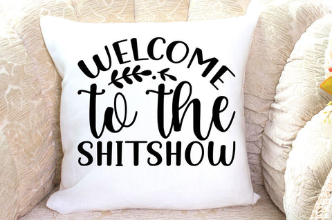 SD0002 - 35 Welcome to the shitshow SVG Designangry 