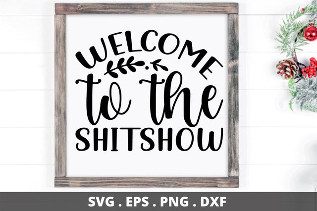 SD0002 - 35 Welcome to the shitshow SVG Designangry 
