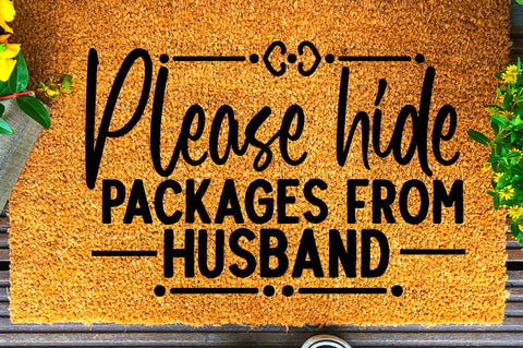 SD0002 - 8 Please hide packages from husband SVG Designangry 