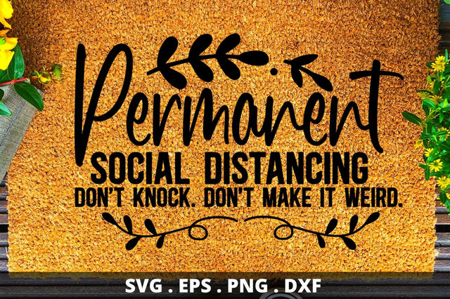 SD0002 - 9 Permanent social distancing dont knock dont make it weird SVG Designangry 