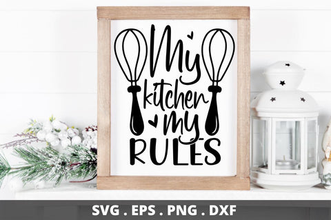 SD0003 - 11 My kitchen my rules SVG Designangry 