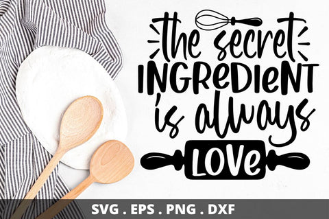 SD0003 - 16 The secret ingredient is always love SVG Designangry 