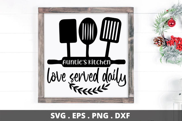 SD0003 - 2 Aunties kitchen love served daily SVG Designangry 