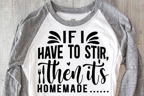 SD0004 - 11 If i have to stir then its homemade SVG Designangry 