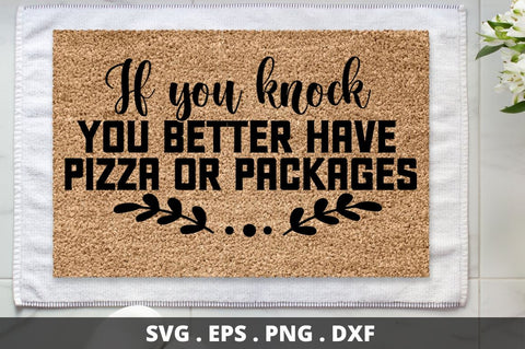 SD0004 - 7 If you knock you better have pizza or packages SVG Designangry 
