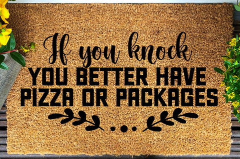 SD0004 - 7 If you knock you better have pizza or packages SVG Designangry 