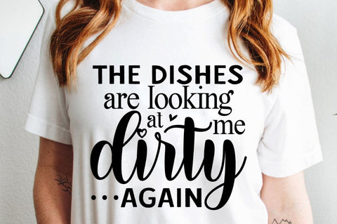 SD0004 - 8 The dishes are looking at me dirty again SVG Designangry 
