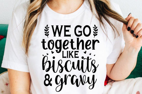 SD0007 - 10 We go together like biscuits & gravy SVG Designangry 