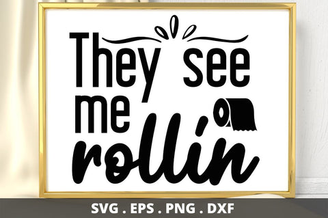 SD0007 - 11 They see me rollin SVG Designangry 
