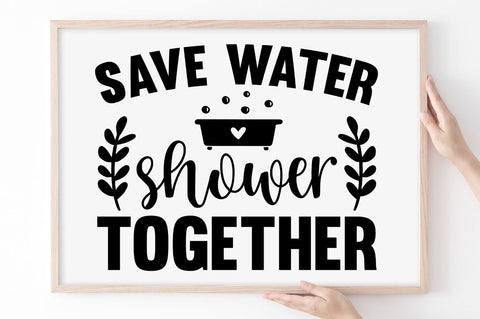 SD0007 - 13 Save water shower together SVG Designangry 
