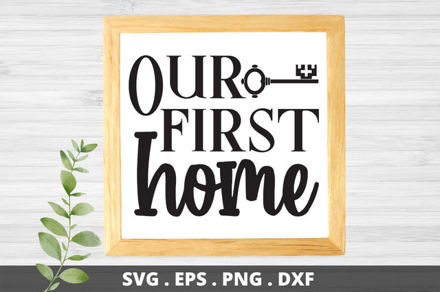 SD0007 - 14 Our first home SVG Designangry 
