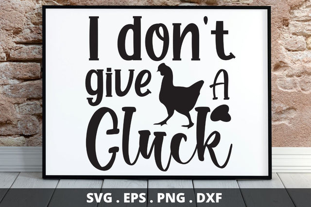 SD0007 - 17 I don't give a cluck SVG Designangry 