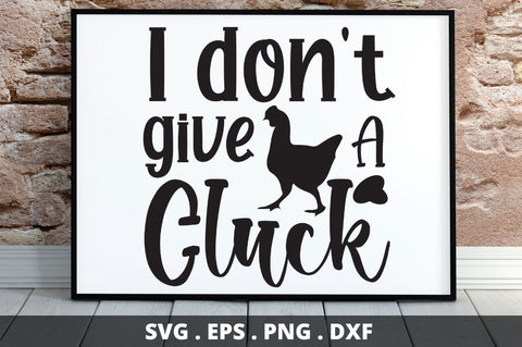 SD0007 - 17 I don't give a cluck SVG Designangry 
