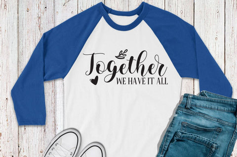 SD0007 - 7 Together we have it all SVG Designangry 