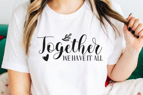 SD0007 - 7 Together we have it all SVG Designangry 
