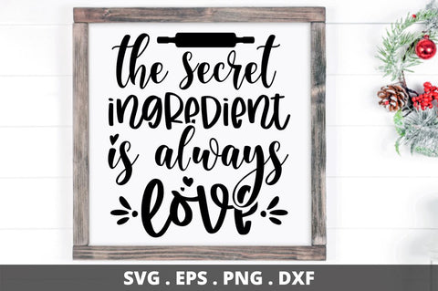 SD0008 - 12 the secret ingredient is always love SVG Designangry 