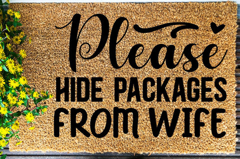 SD0008 - 24 Please Hide Packages From Wife SVG Designangry 