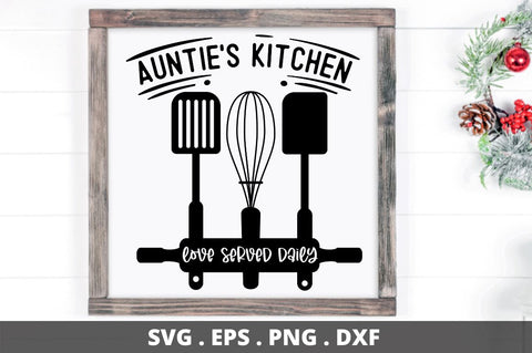 SD0008 - 3 auntie's kitchen love served daily SVG Designangry 