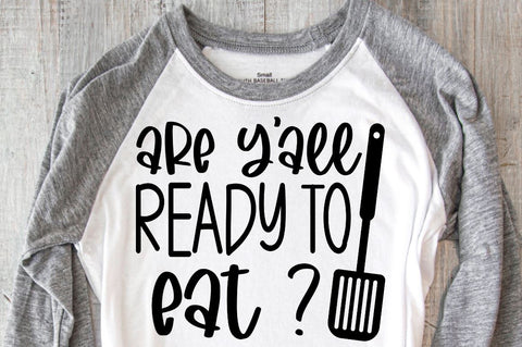 SD0008 - 6 are y'all ready to eat SVG Designangry 