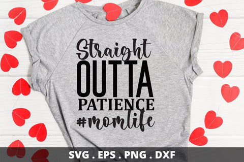 SD0009 - 2 Straight outta patience #momlife SVG Designangry 