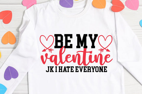 SD0009 - 25 Be my valentine jk i hate everyone SVG Designangry 