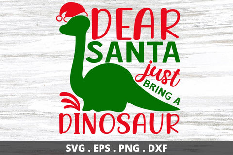 SD0010 - 16 Dear santa just bring a dinosaur SVG Designangry 