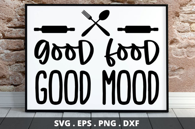 SD0011 - 11 good food good mood SVG Designangry 
