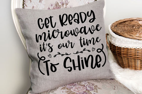 SD0011 - 13 get ready microwave it's our time to shine SVG Designangry 